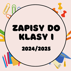 Zgłoszenia do klas I na rok szkolny 2024/2025